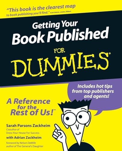 The Essential Guide to Getting Your Book Published: How to Write